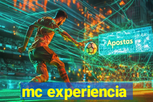 mc experiencia